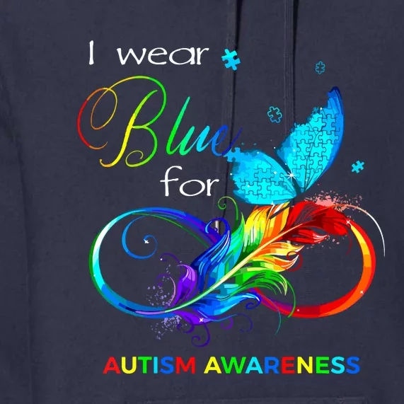 I Wear Blue For Autism Awareness Month Women Premium Hoodie