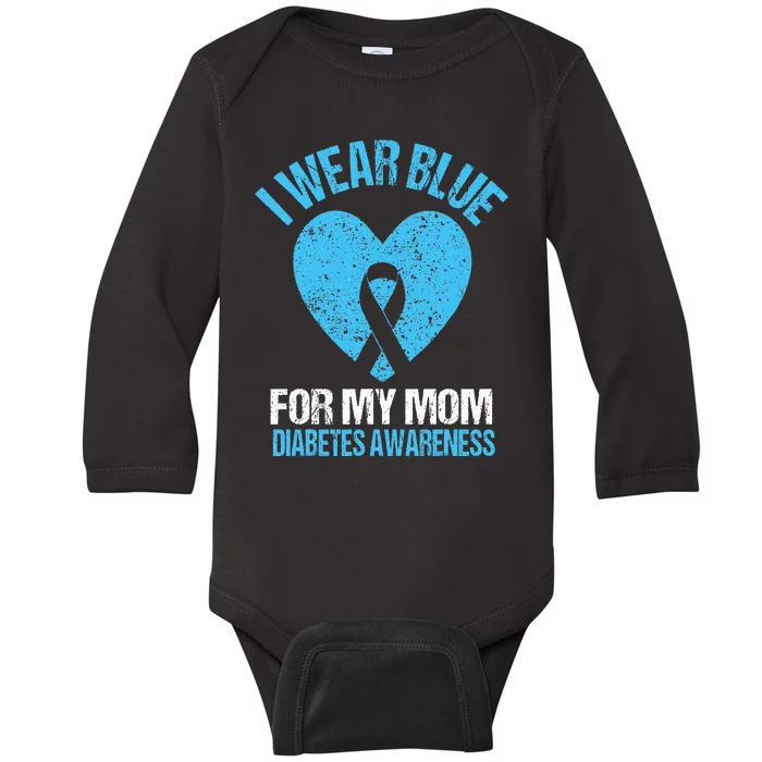 I Wear Blue For My Mom Diabetes Awareness Baby Long Sleeve Bodysuit