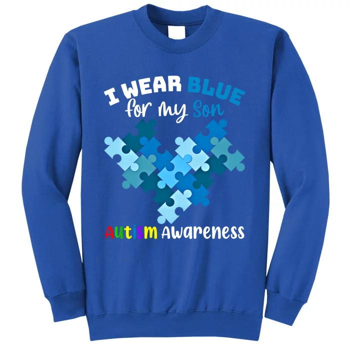 I Wear Blue For My Son Autism Awareness Family Matching Gift Tall Sweatshirt