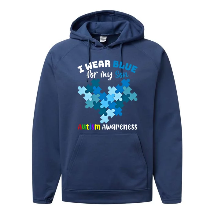 I Wear Blue For My Son Autism Awareness Family Matching Gift Performance Fleece Hoodie