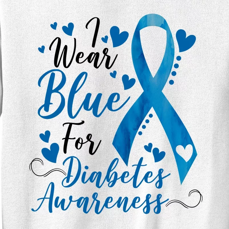 I Wear Blue For Diabetes Ribbon Awareness Sweatshirt