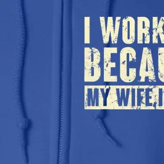 I Workout Because My Wife Is Hot Fitness Full Zip Hoodie