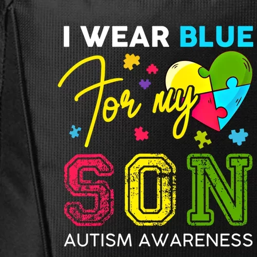 I Wear Blue For My Son Autism Awareness Month Mom Dad Love Great Gift City Backpack