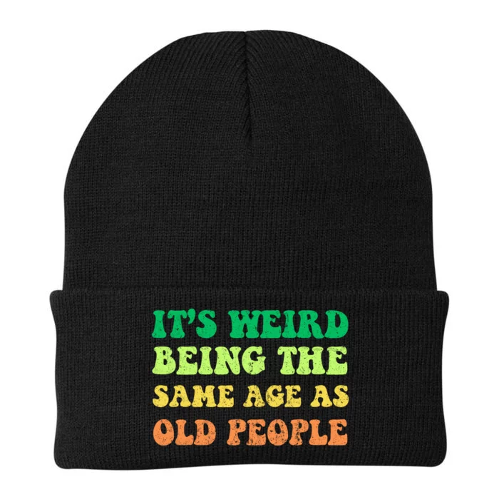 ItS Weird Being The Same Age As Old People Knit Cap Winter Beanie