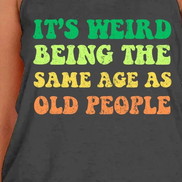 ItS Weird Being The Same Age As Old People Women's Knotted Racerback Tank