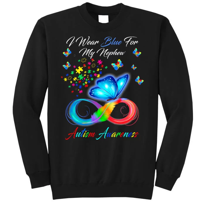 I Wear Blue For My Nephew Autism Awareness Month Tall Sweatshirt