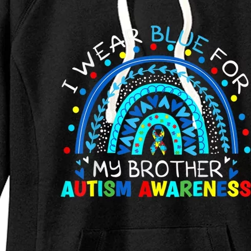 I Wear Blue For My Brother Autism Awareness Rainbow Great Gift Women's Fleece Hoodie