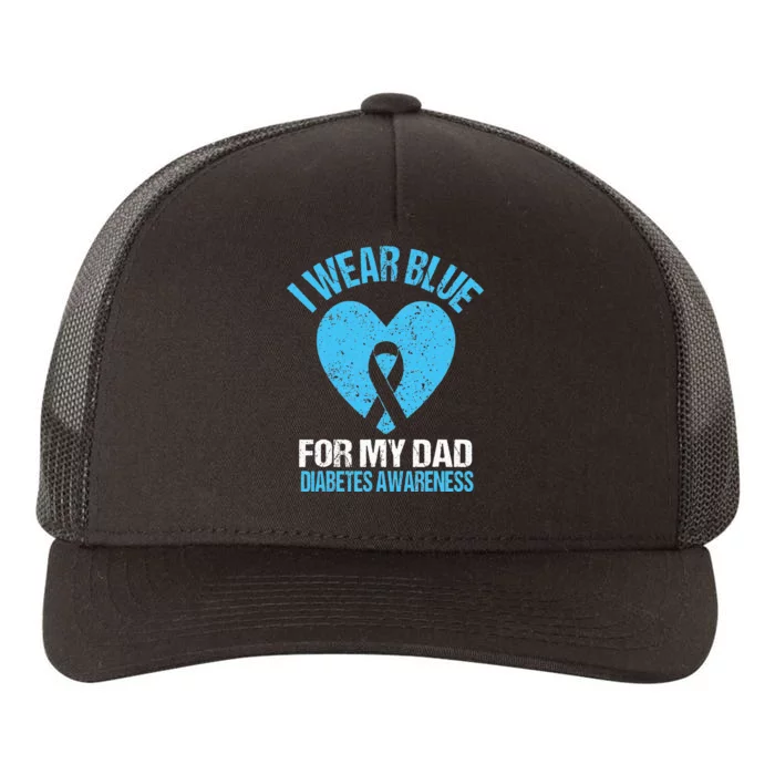 I Wear Blue For My Dad T1d Diabetes Awareness Son Daughter Yupoong Adult 5-Panel Trucker Hat