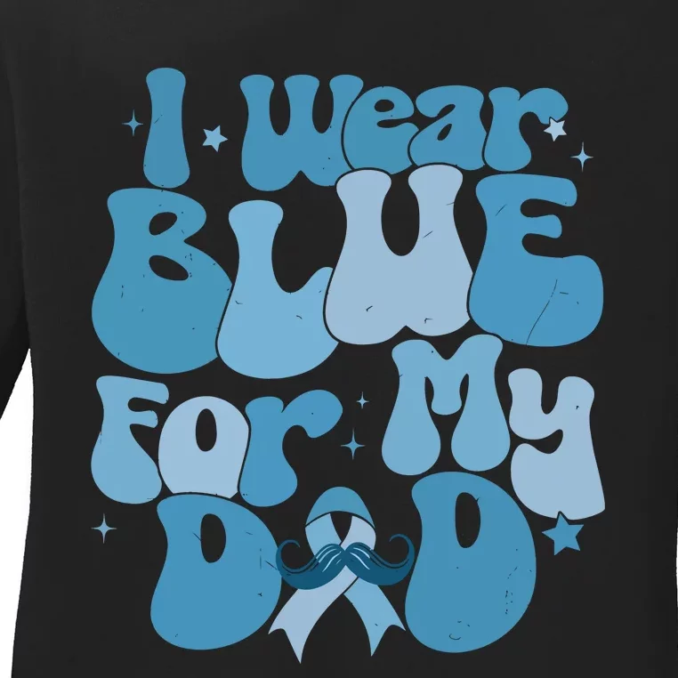 I Wear Blue For My Dad Prostate Cancer Blue Ribbon Ladies Long Sleeve Shirt