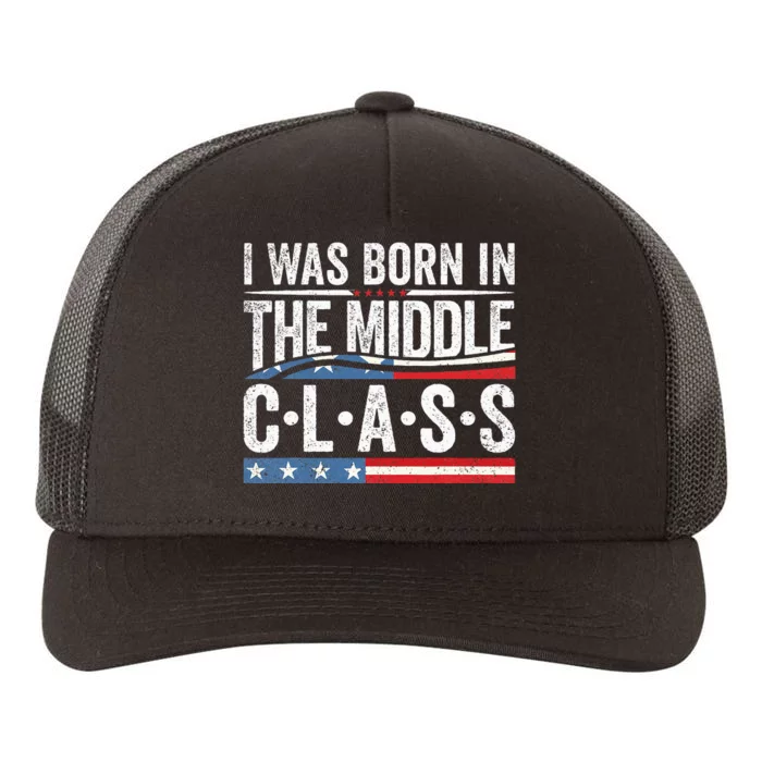 I Was Born In The Middle Class Trump 2024 Yupoong Adult 5-Panel Trucker Hat