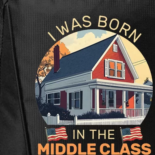 I Was Born In The Middle Class Trump 2024 American Flag City Backpack