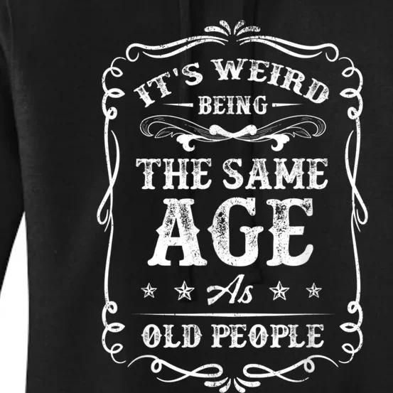 It's Weird Being The Same Age As Old People American Flag Women's Pullover Hoodie