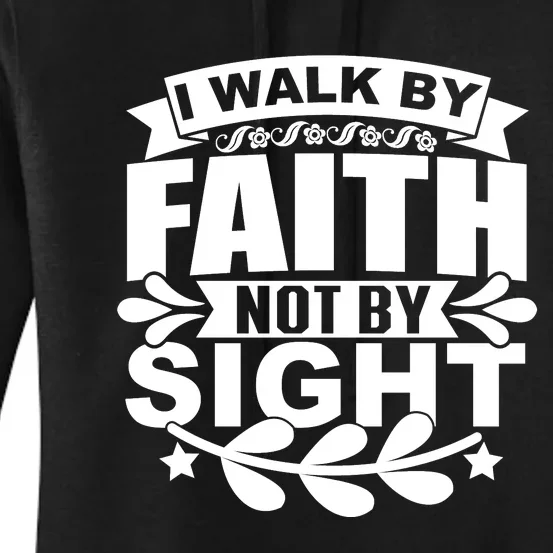 I Walk By Faith T Women's Pullover Hoodie