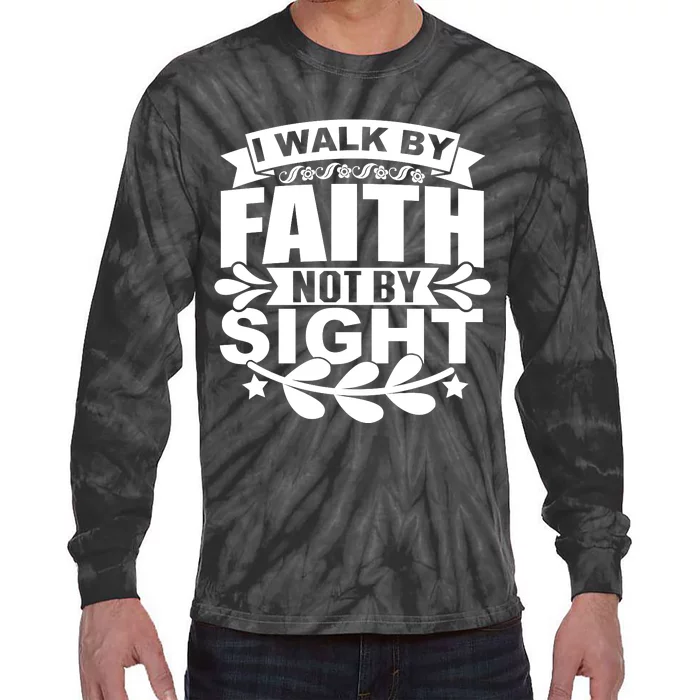 I Walk By Faith T Tie-Dye Long Sleeve Shirt