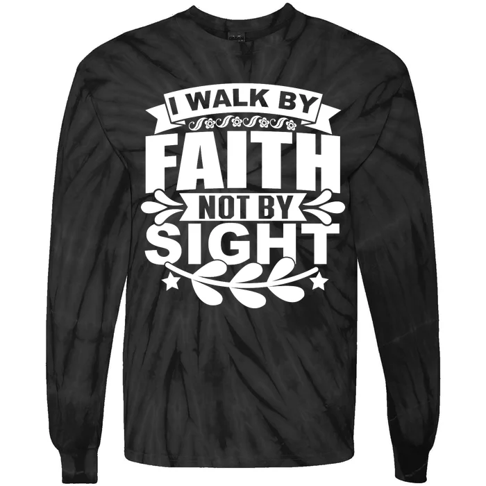 I Walk By Faith T Tie-Dye Long Sleeve Shirt