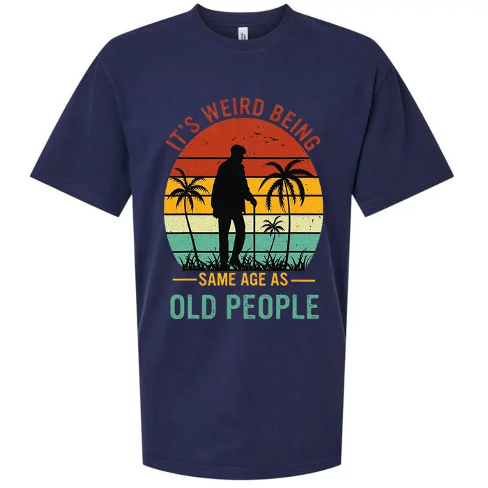 Its Weird Being The Same Age As Old People Funny Sueded Cloud Jersey T-Shirt