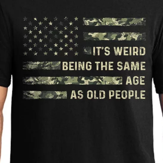 It's Weird Being The Same Age As Old People American Flag Pajama Set