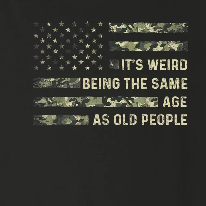 It's Weird Being The Same Age As Old People American Flag Toddler Long Sleeve Shirt