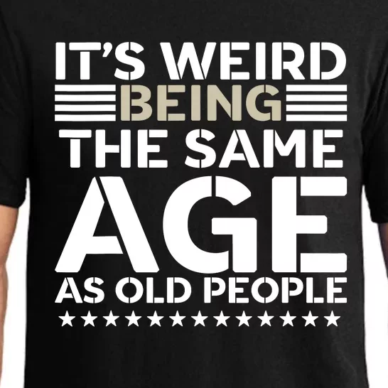 Its Weird Being The Same Age As Old People Funny Retro Pajama Set