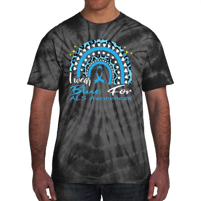 I wear blue for ALS awareness Rainbow, ALS Awareness Ribbon Tie-Dye T-Shirt