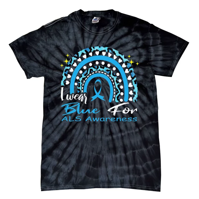 I wear blue for ALS awareness Rainbow, ALS Awareness Ribbon Tie-Dye T-Shirt