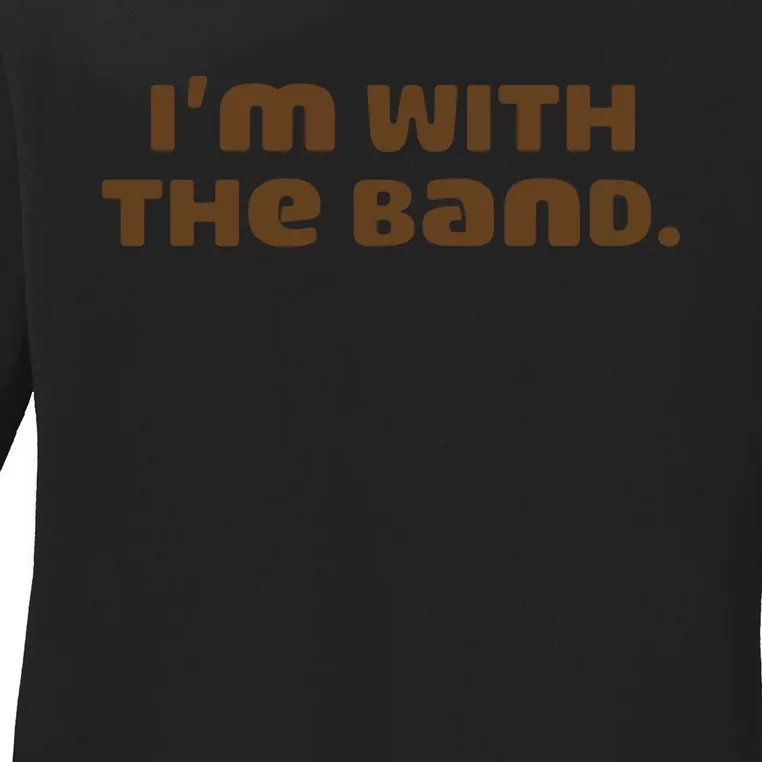 Im With Band Music Ladies Long Sleeve Shirt