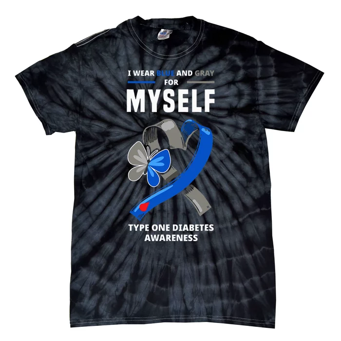 I Wear Blue & Gray For Myself Type One Diabetes Tie-Dye T-Shirt