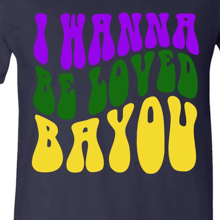 I Wanna Be Loved Bayou Mardi Gras V-Neck T-Shirt