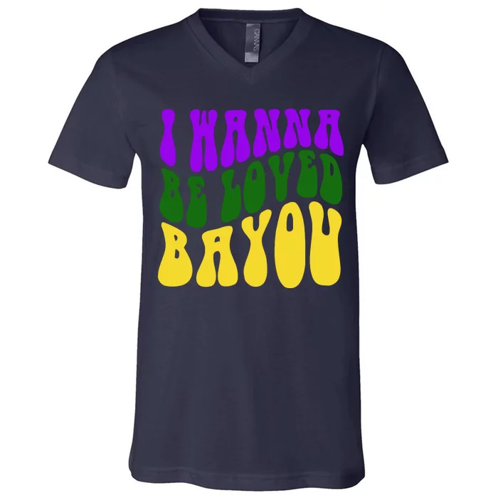 I Wanna Be Loved Bayou Mardi Gras V-Neck T-Shirt