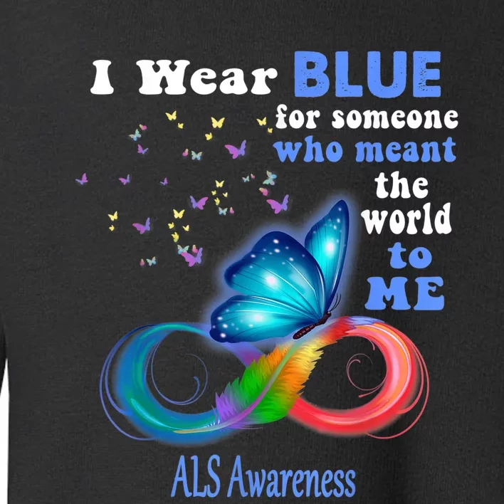 I Wear Blue ALS Awareness Toddler Sweatshirt