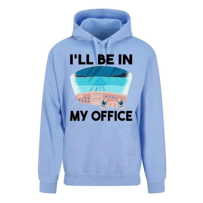 I Will Be In My Office Airplane Flying Aircraft Gift Unisex Surf Hoodie