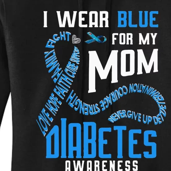 I Wear Blue For My Mom Diabetes Awareness Women's Pullover Hoodie