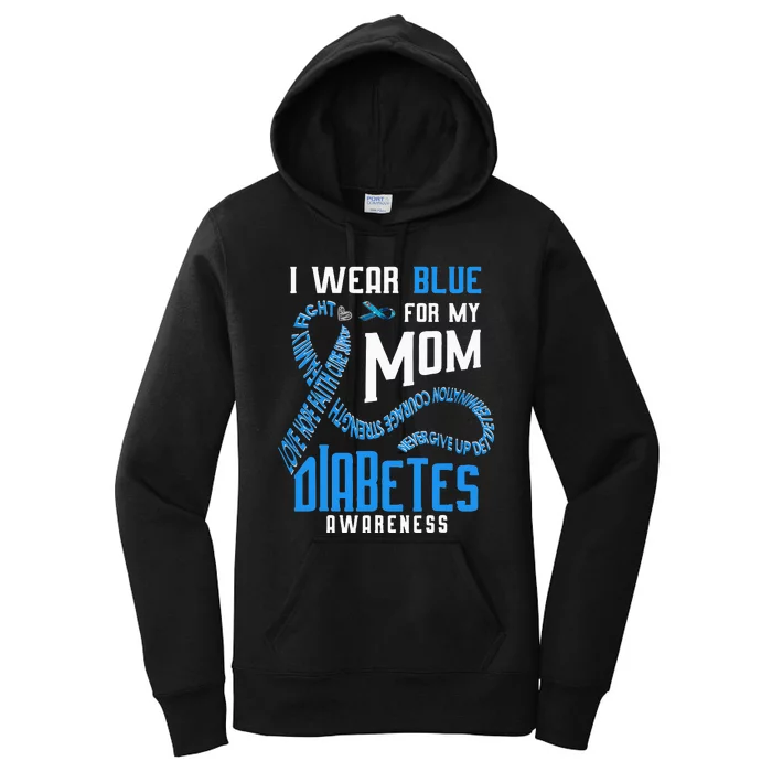 I Wear Blue For My Mom Diabetes Awareness Women's Pullover Hoodie