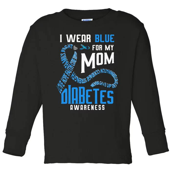 I Wear Blue For My Mom Diabetes Awareness Toddler Long Sleeve Shirt