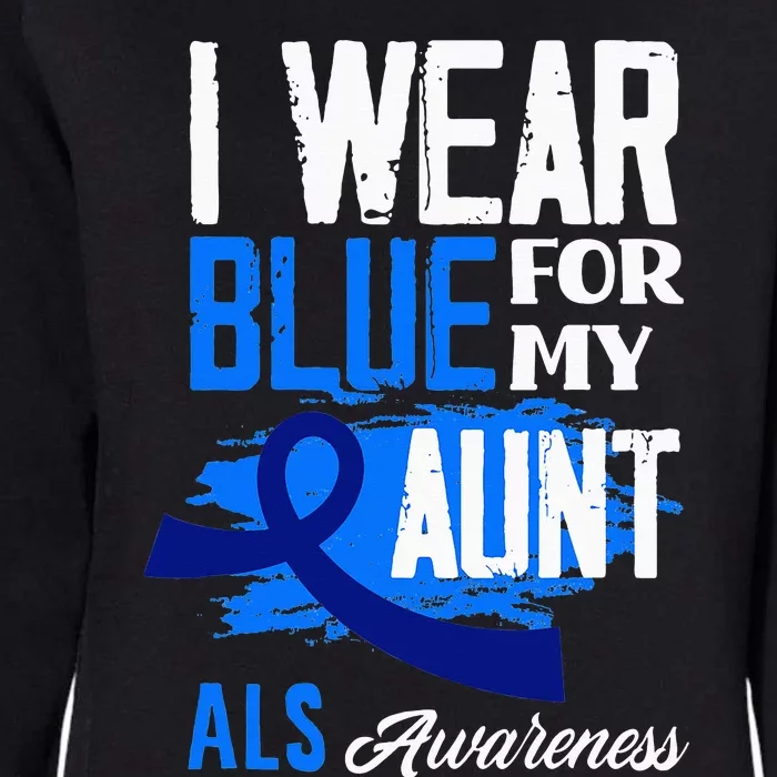 I Wear Blue For My Aunt Support ALS Awareness Womens California Wash Sweatshirt