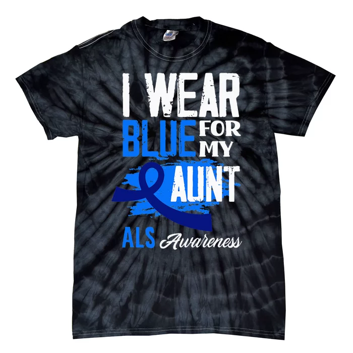 I Wear Blue For My Aunt Support ALS Awareness Tie-Dye T-Shirt