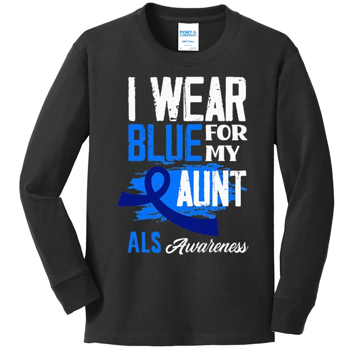 I Wear Blue For My Aunt Support ALS Awareness Kids Long Sleeve Shirt