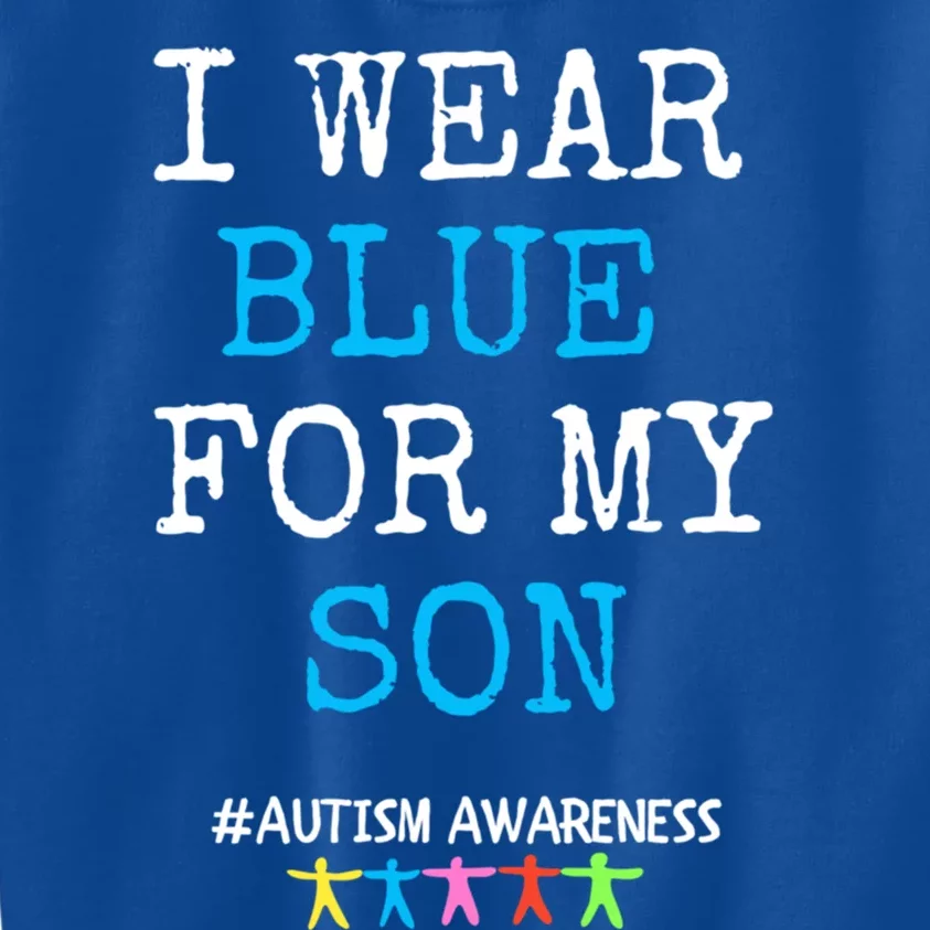 I Wear Blue For My Son Autism Awareness Month Gift Kids Sweatshirt