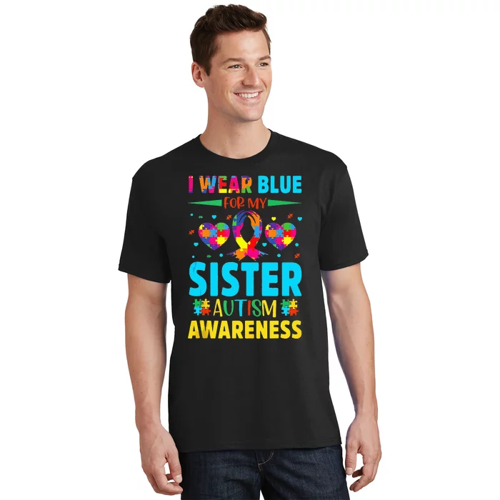 I Wear Blue For My Sister Autism Awareness T-Shirt