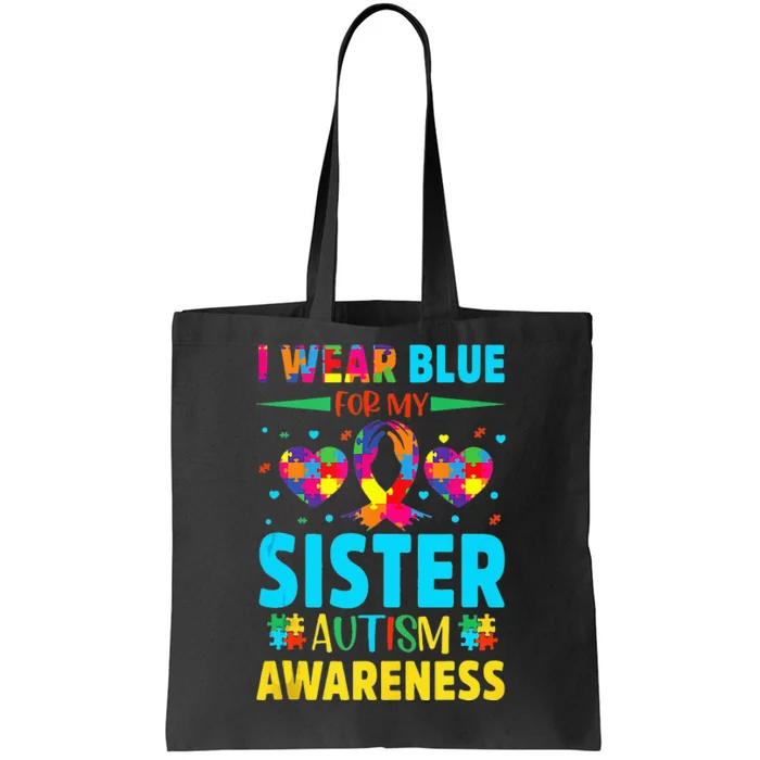 I Wear Blue For My Sister Autism Awareness Tote Bag