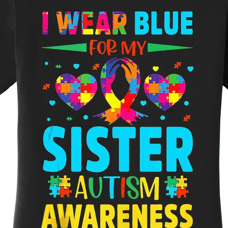 I Wear Blue For My Sister Autism Awareness Women's T-Shirt