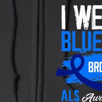 I Wear Blue For My Brother Support ALS Awareness Full Zip Hoodie