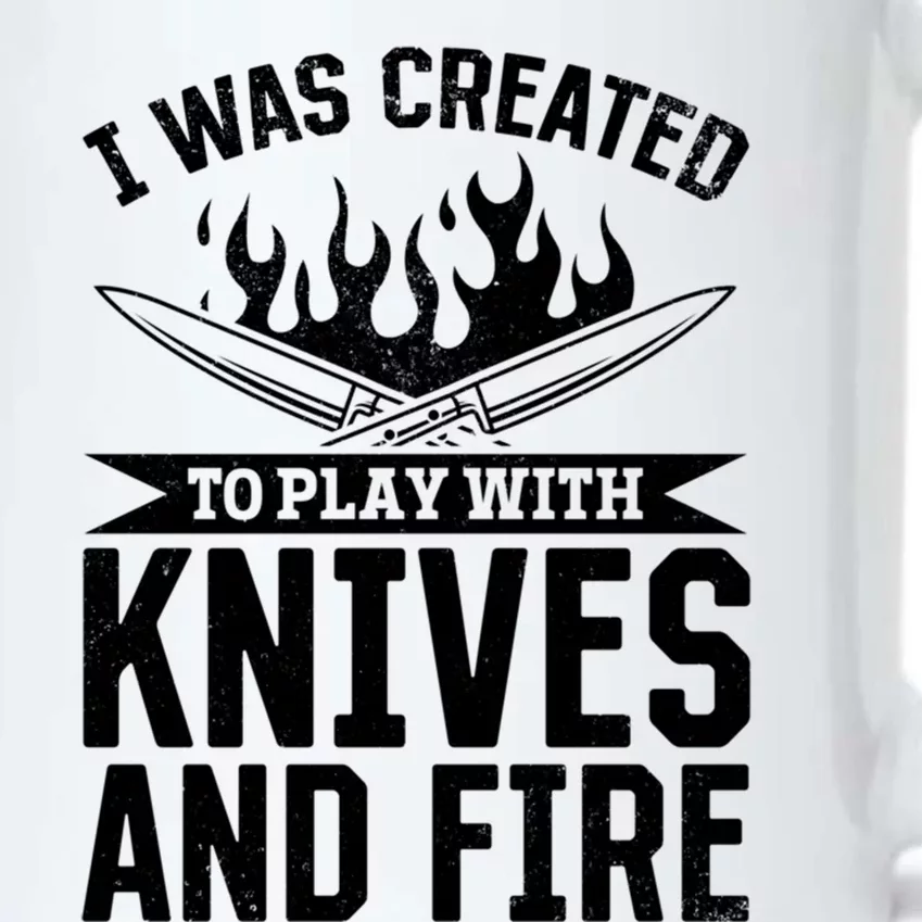 I Was Created To Play With Knives And Fire Kitchen Chef Cook Gift Black Color Changing Mug