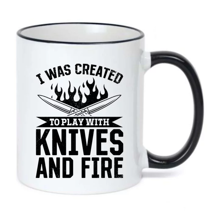 I Was Created To Play With Knives And Fire Kitchen Chef Cook Gift Black Color Changing Mug