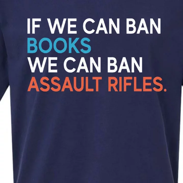 If We Can Ban Books We Can Ban Assault Rifles Sueded Cloud Jersey T-Shirt