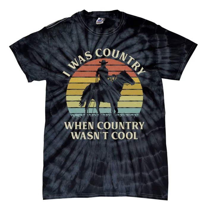 I Was Country When Country WasnT Cool Cow Horseback Tie-Dye T-Shirt