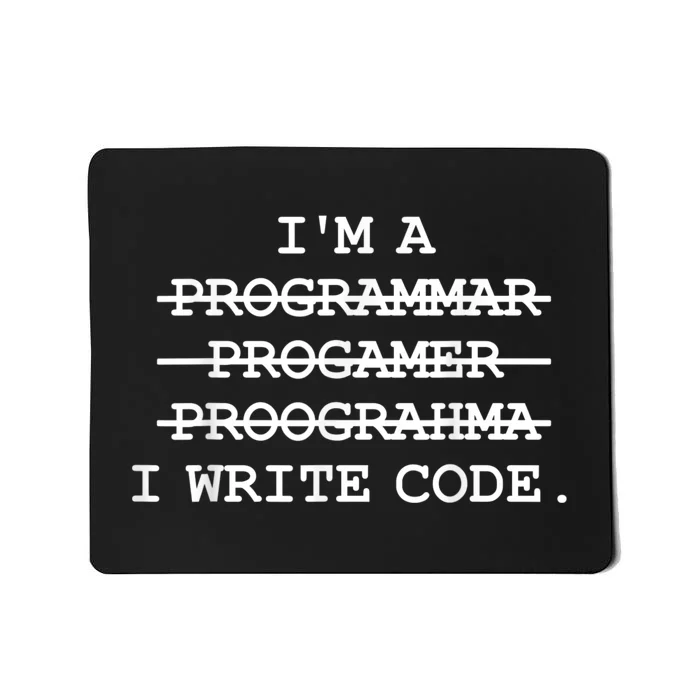 I Write Code Funny Programmer Mousepad