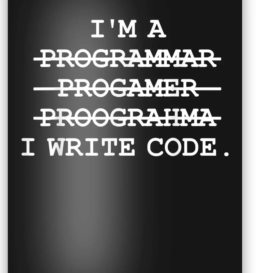 I Write Code Funny Programmer Poster