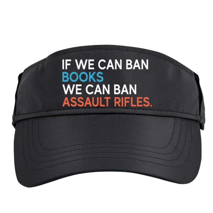 If We Can Ban Books We Can Ban Assault Rifles Adult Drive Performance Visor