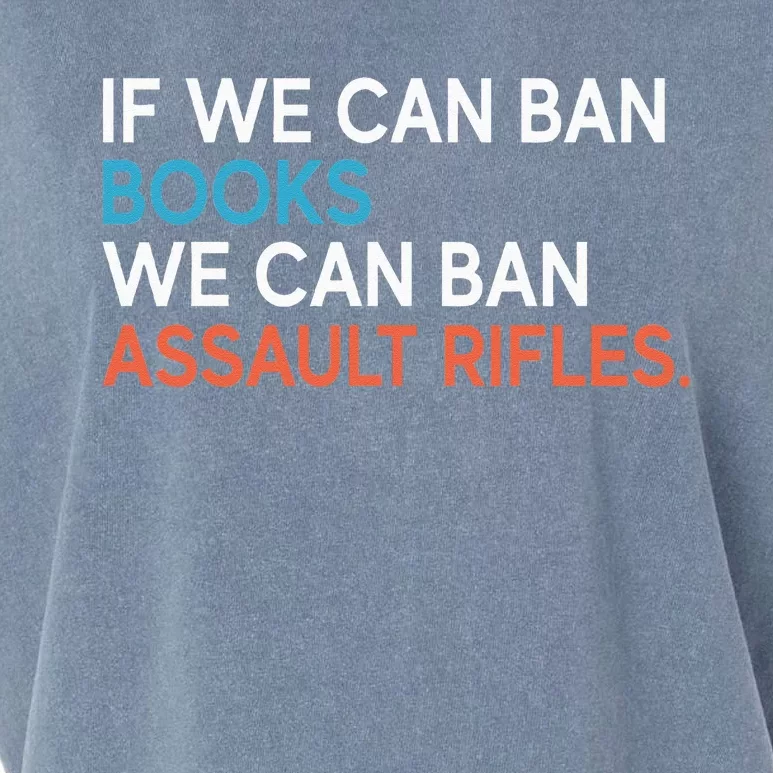 If We Can Ban Books We Can Ban Assault Rifles Garment-Dyed Women's Muscle Tee